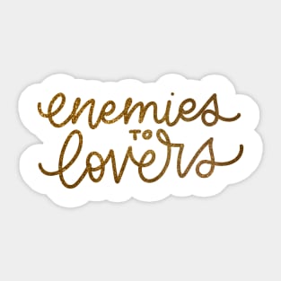 Enemies to lovers Sticker